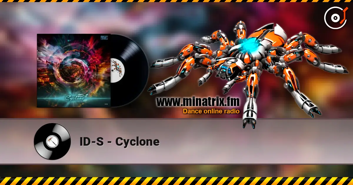 ID-S - Cyclone жоғары сапада онлайн тыңдау | Minatrix.FM