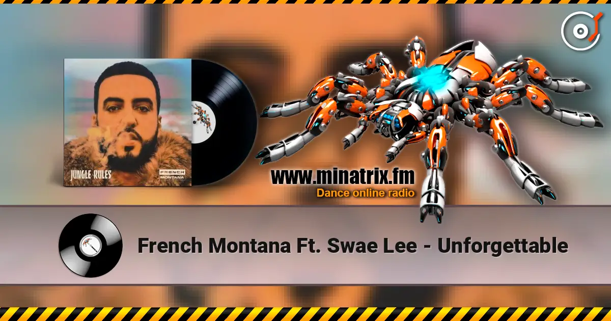 French Montana Ft. Swae Lee - Unforgettable жоғары сапада онлайн тыңдау | Minatrix.FM