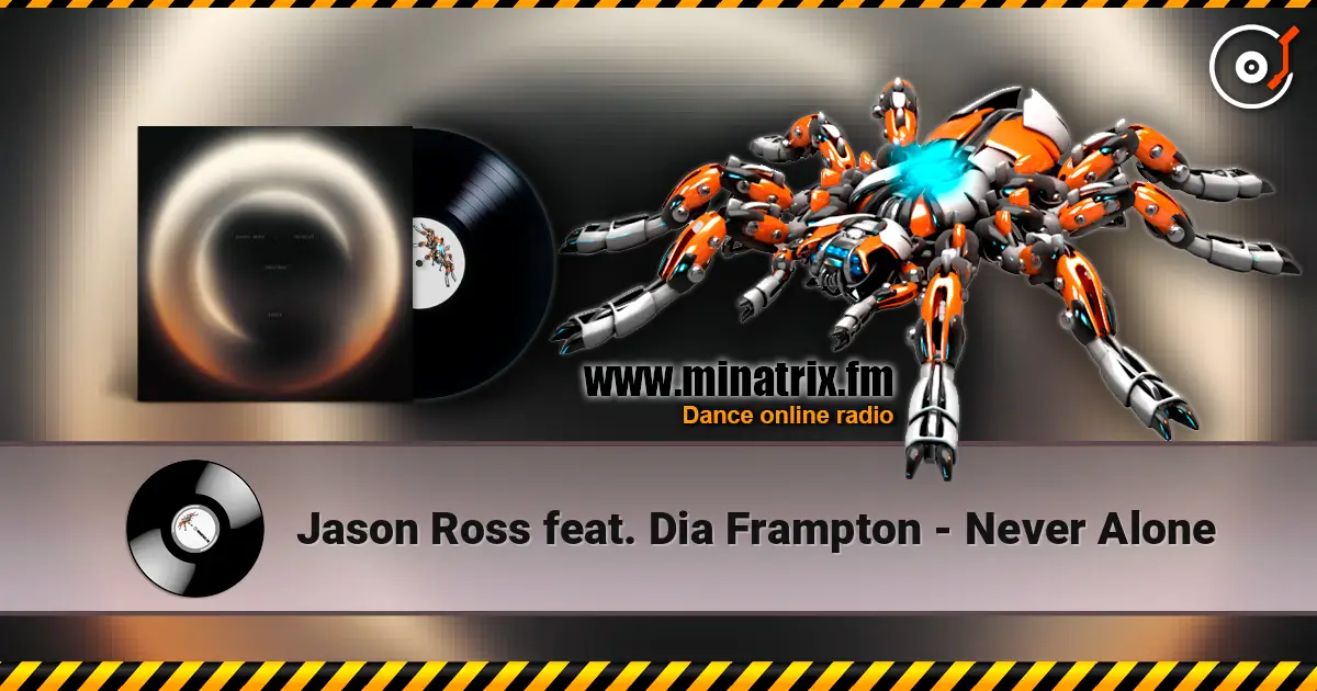 Jason Ross feat. Dia Frampton - Never Alone жоғары сапада онлайн тыңдау | Minatrix.FM
