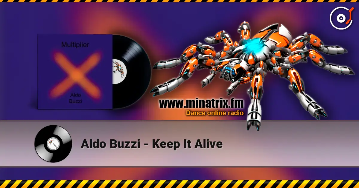 Aldo Buzzi - Keep It Alive жоғары сапада онлайн тыңдау | Minatrix.FM