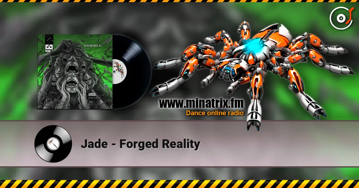 Jade - Forged Reality 高品质在线收听 | Minatrix.FM