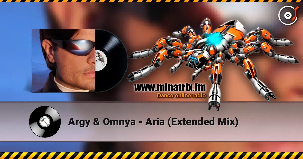 Argy & Omnya - Aria (Extended Mix) жоғары сапада онлайн тыңдау | Minatrix.FM