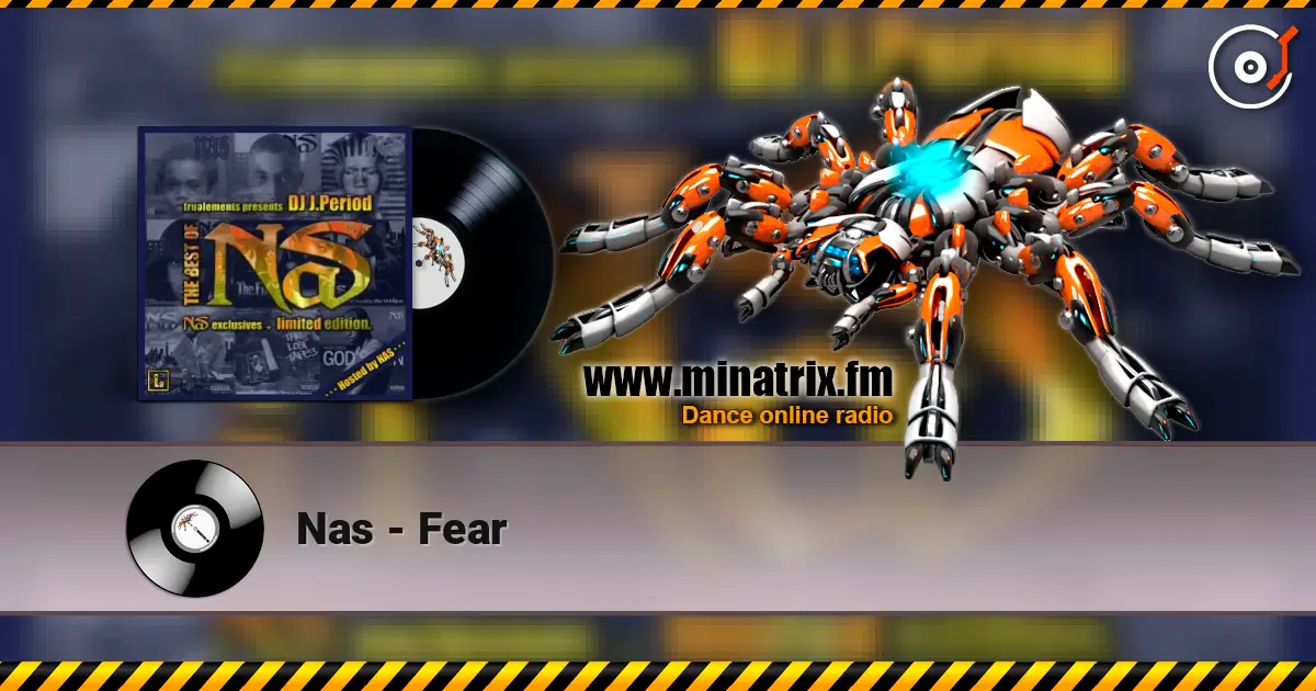 Nas - Fear 高品质在线收听 | Minatrix.FM