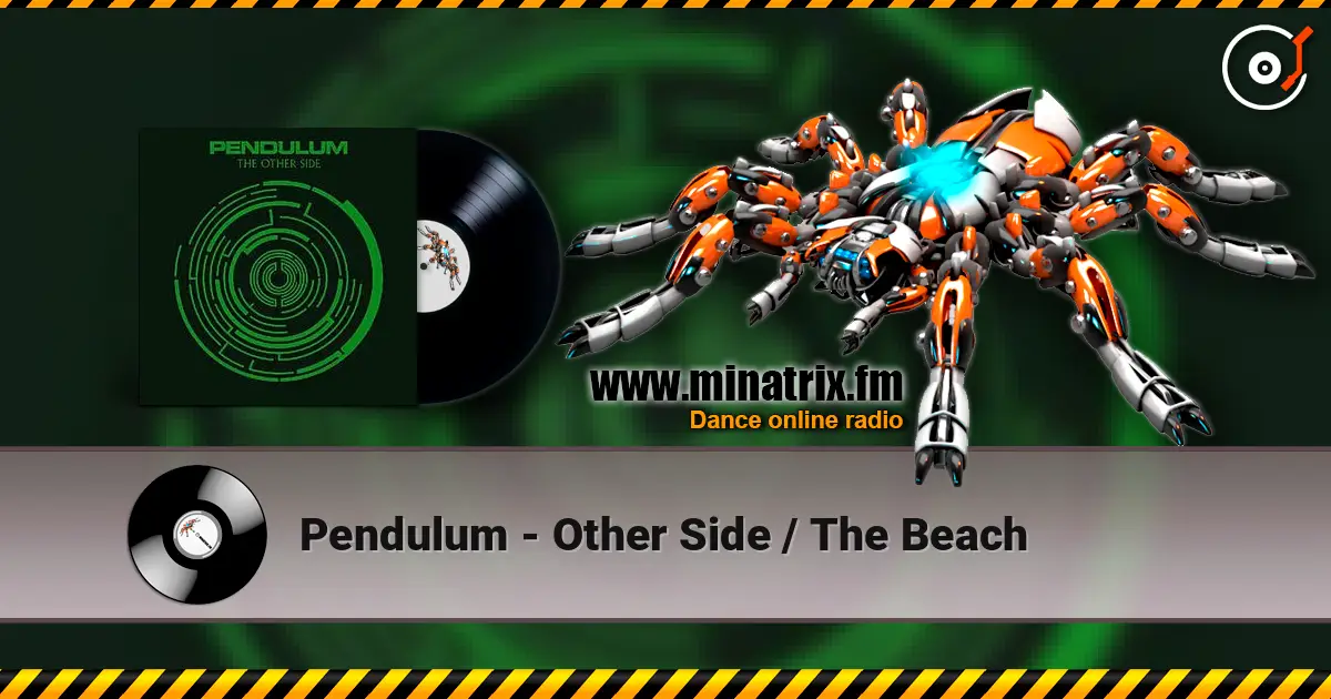 Pendulum - Other Side / The Beach 高品质在线收听 | Minatrix.FM