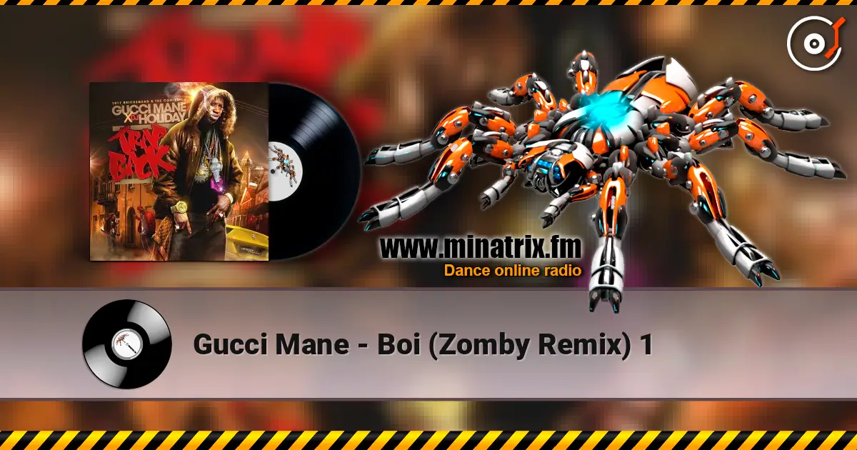 Gucci Mane - Boi (Zomby Remix) 1 жоғары сапада онлайн тыңдау | Minatrix.FM