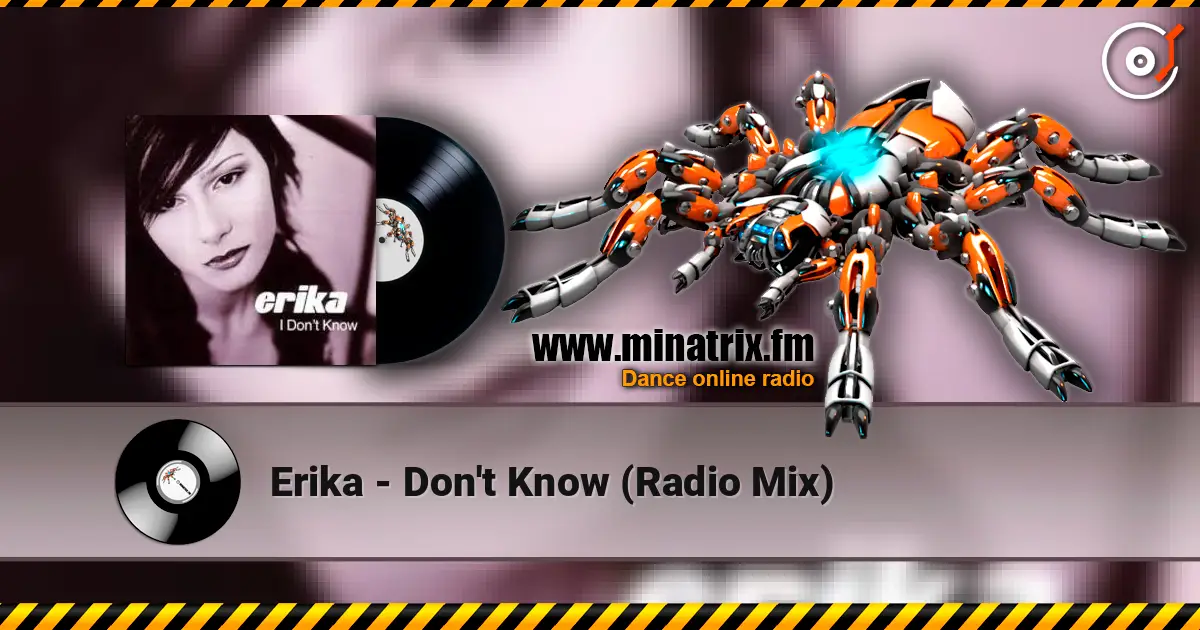 Erika - Don't Know (Radio Mix) 高品质在线收听 | Minatrix.FM