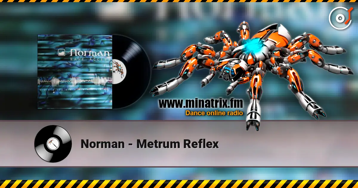 Norman - Metrum Reflex жоғары сапада онлайн тыңдау | Minatrix.FM