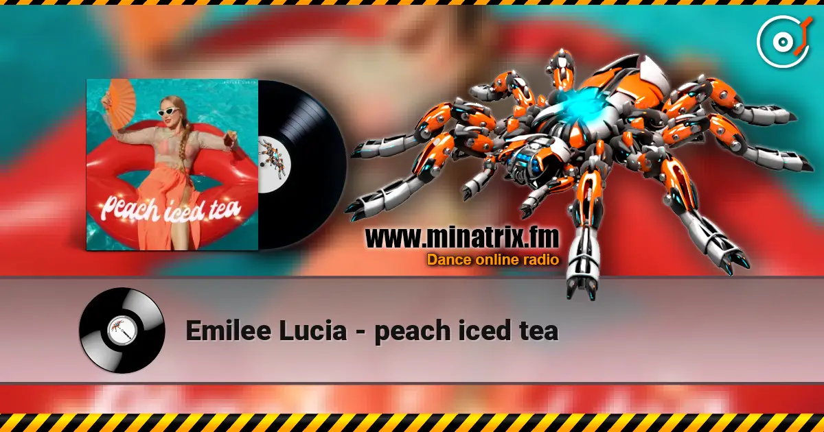 Emilee Lucia - peach iced tea жоғары сапада онлайн тыңдау | Minatrix.FM