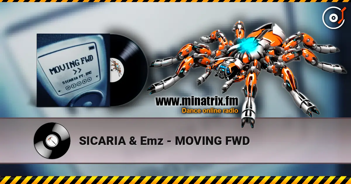 SICARIA & Emz - MOVING FWD жоғары сапада онлайн тыңдау | Minatrix.FM