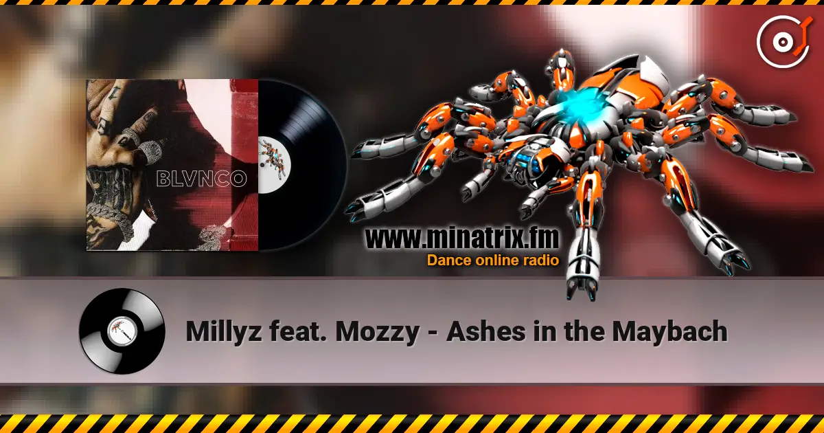 Millyz feat. Mozzy - Ashes in the Maybach 高品质在线收听 | Minatrix.FM