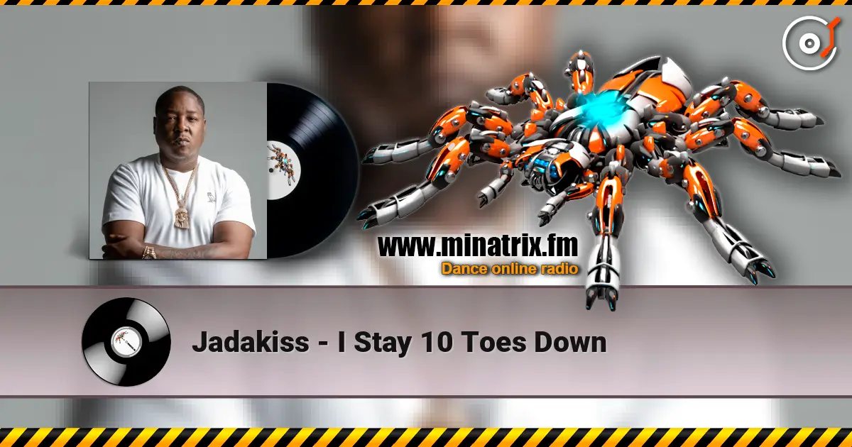 Jadakiss - I Stay 10 Toes Down 高品质在线收听 | Minatrix.FM
