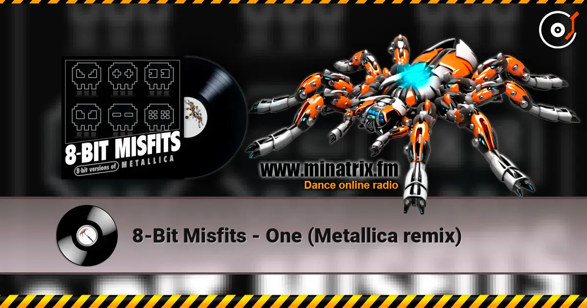 8-Bit Misfits - One (Metallica remix) жоғары сапада онлайн тыңдау | Minatrix.FM