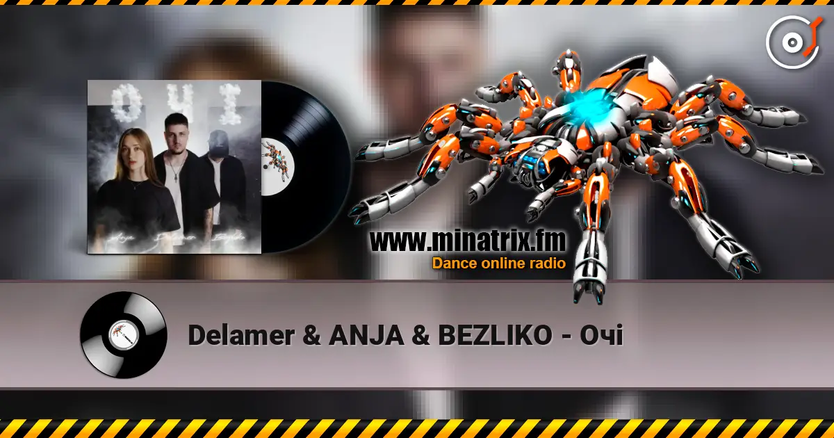 Delamer & ANJA & BEZLIKO - Очі жоғары сапада онлайн тыңдау | Minatrix.FM