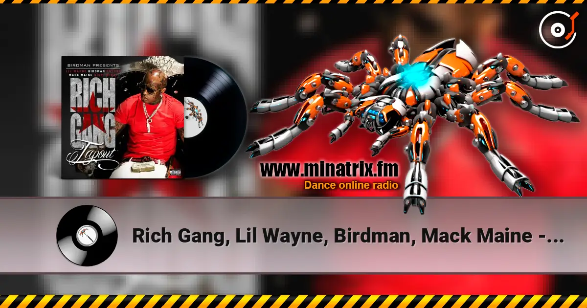 Rich Gang, Lil Wayne, Birdman, Mack Maine - Tapout (Explicit Version) жоғары сапада онлайн тыңдау | Minatrix.FM