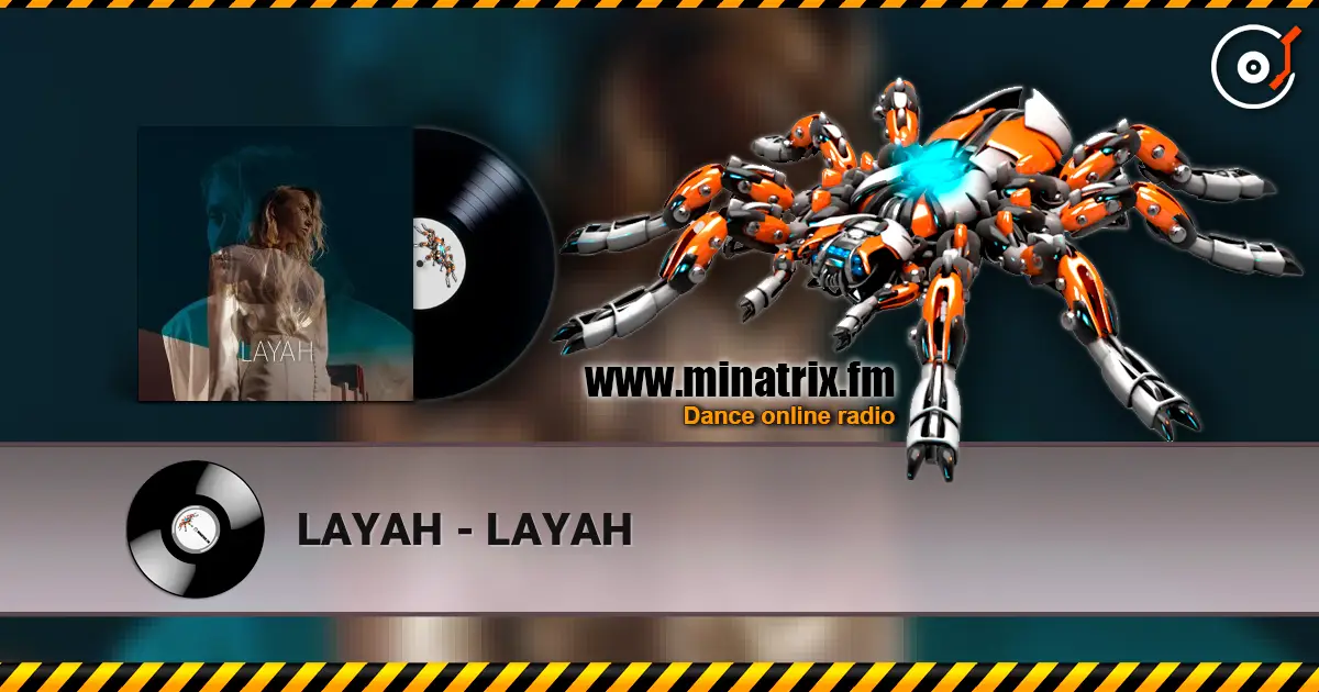 LAYAH - LAYAH жоғары сапада онлайн тыңдау | Minatrix.FM