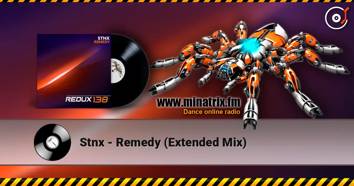 Stnx - Remedy (Extended Mix) жоғары сапада онлайн тыңдау | Minatrix.FM
