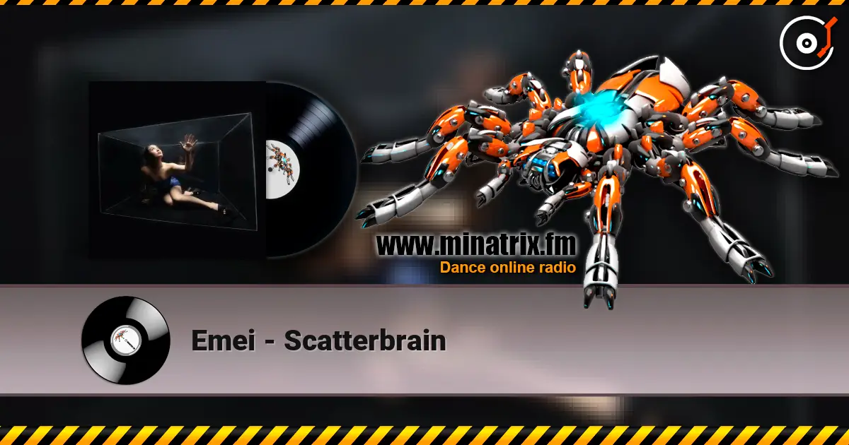 Emei - Scatterbrain жоғары сапада онлайн тыңдау | Minatrix.FM
