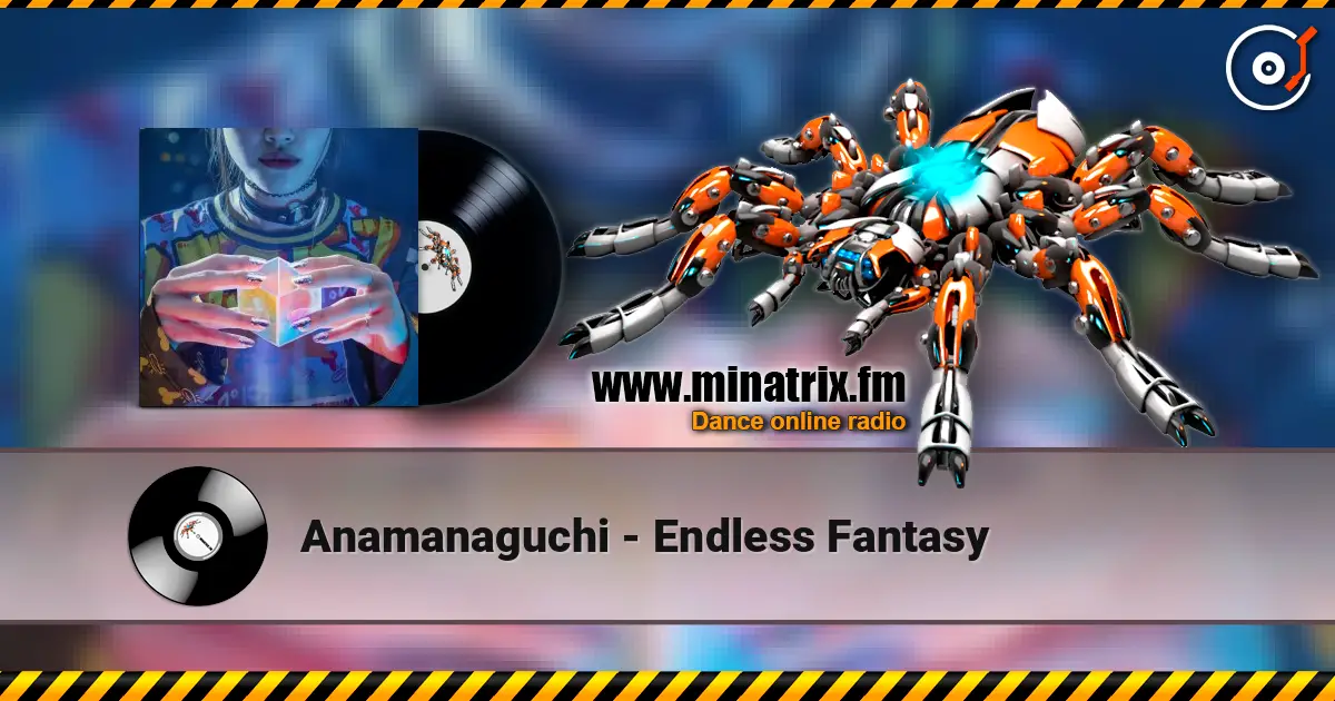 Anamanaguchi - Endless Fantasy жоғары сапада онлайн тыңдау | Minatrix.FM