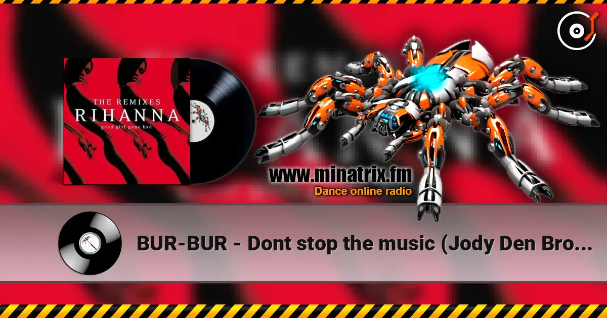 BUR-BUR - Dont stop the music (Jody Den Broeder remix) 高品质在线收听 | Minatrix.FM