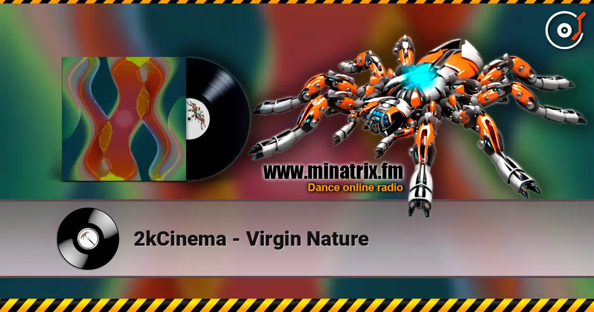 2kCinema - Virgin Nature жоғары сапада онлайн тыңдау | Minatrix.FM