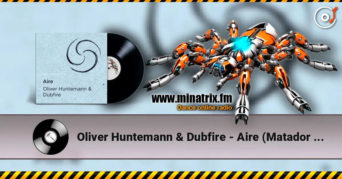 Oliver Huntemann & Dubfire - Aire (Matador Dub Mix) жоғары сапада онлайн тыңдау | Minatrix.FM