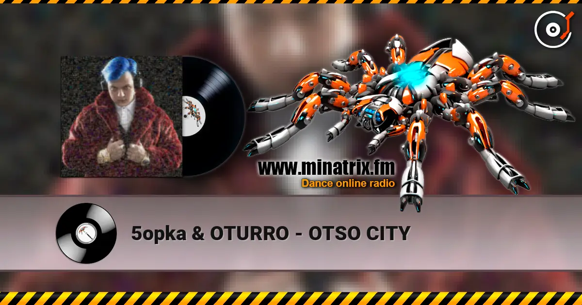 5opka & OTURRO - OTSO CITY 高品质在线收听 | Minatrix.FM
