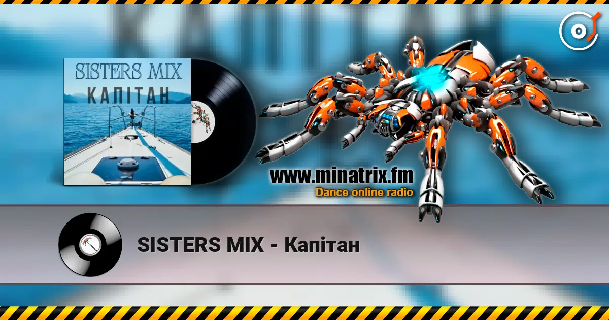 SISTERS MIX - Капітан жоғары сапада онлайн тыңдау | Minatrix.FM