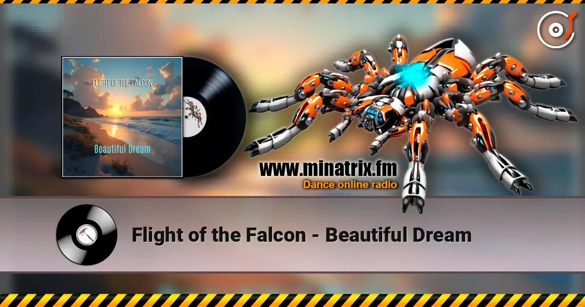 Flight of the Falcon - Beautiful Dream жоғары сапада онлайн тыңдау | Minatrix.FM