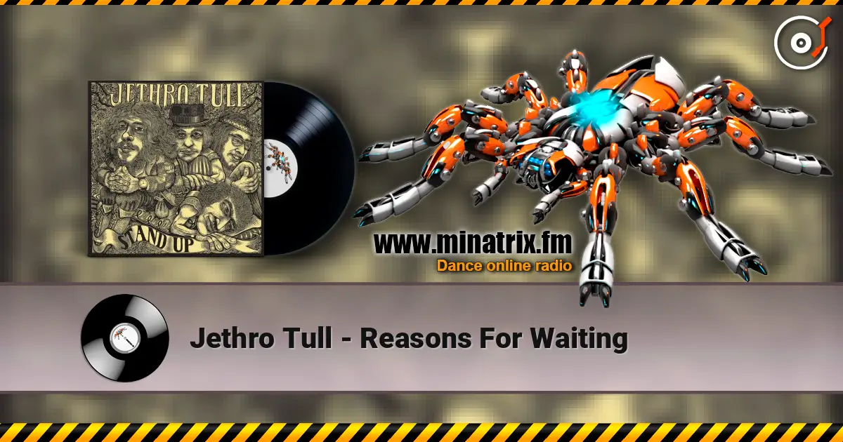 Jethro Tull - Reasons For Waiting жоғары сапада онлайн тыңдау | Minatrix.FM