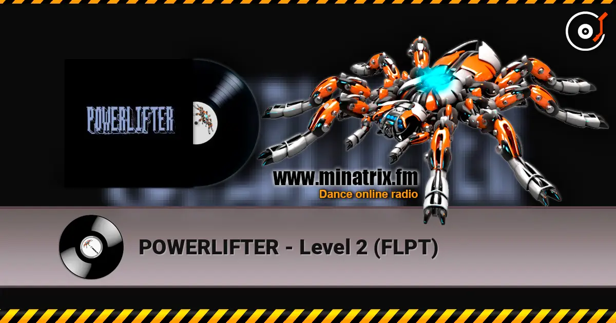 POWERLIFTER - Level 2 (FLPT) жоғары сапада онлайн тыңдау | Minatrix.FM