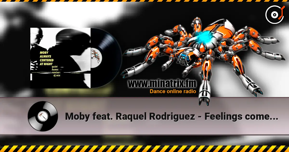 Moby feat. Raquel Rodriguez - Feelings come undone (june 2 remix) жоғары сапада онлайн тыңдау | Minatrix.FM