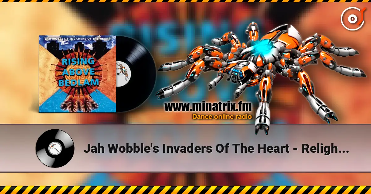 Jah Wobble's Invaders Of The Heart - Relight The Flame жоғары сапада онлайн тыңдау | Minatrix.FM