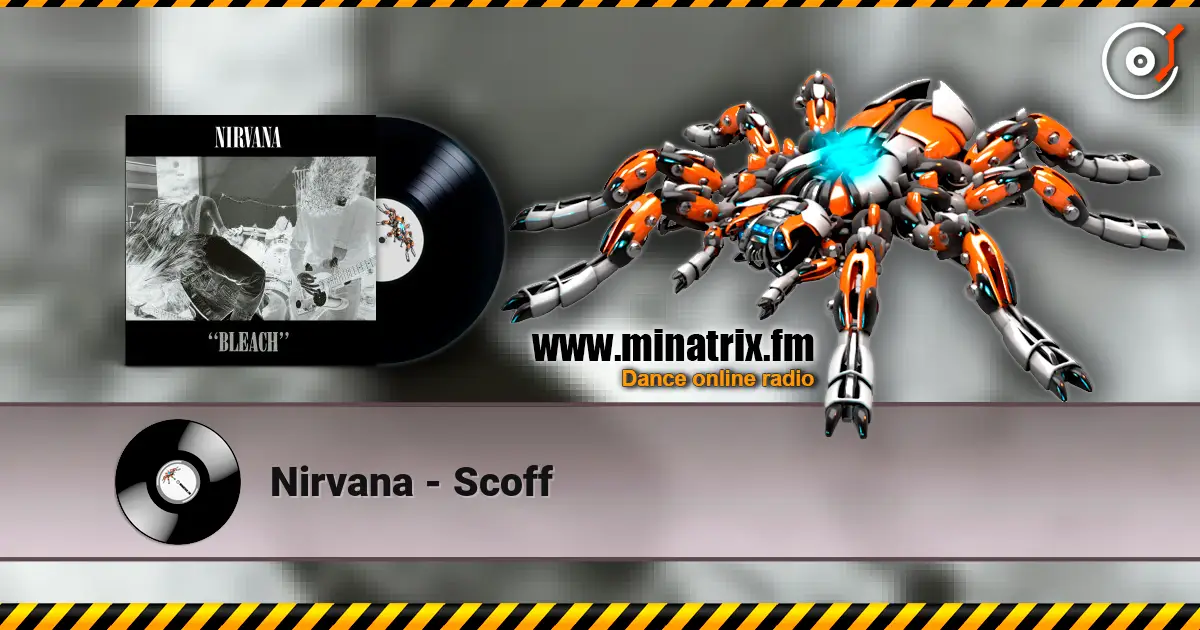 Nirvana - Scoff жоғары сапада онлайн тыңдау | Minatrix.FM