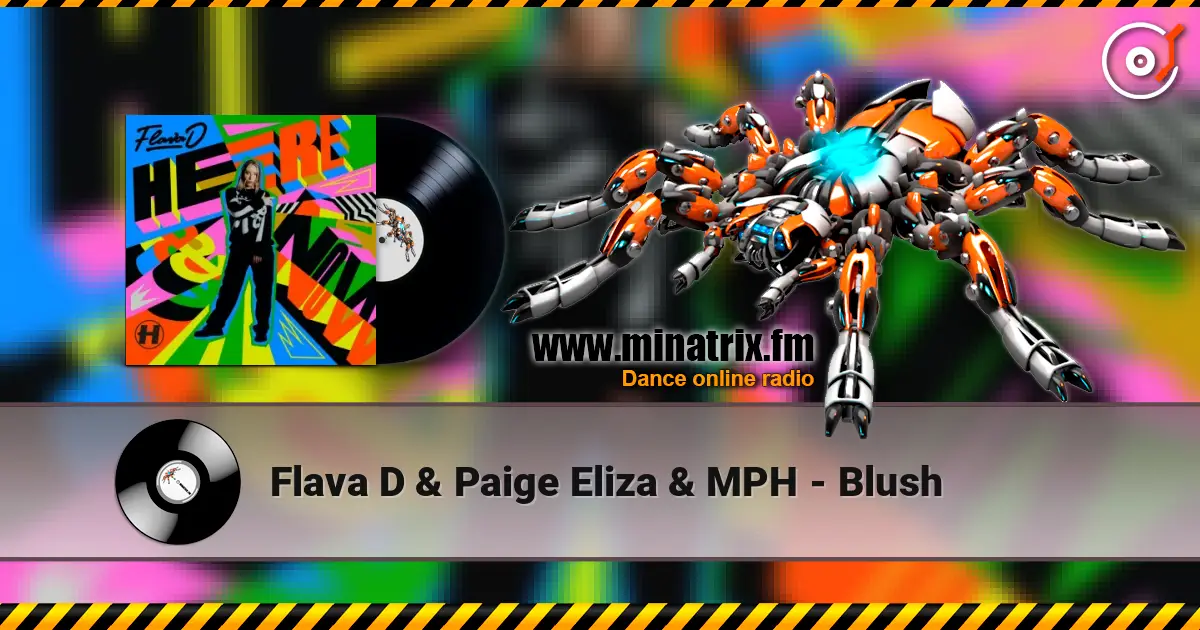 Flava D & Paige Eliza & MPH - Blush жоғары сапада онлайн тыңдау | Minatrix.FM