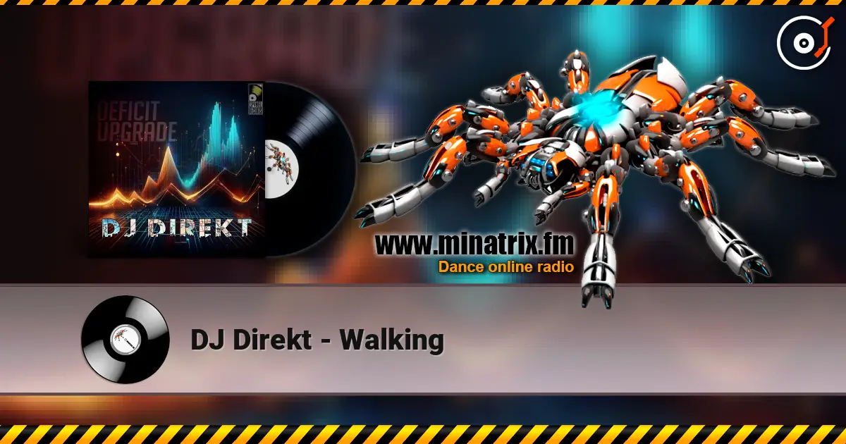 DJ Direkt - Walking 高品质在线收听 | Minatrix.FM