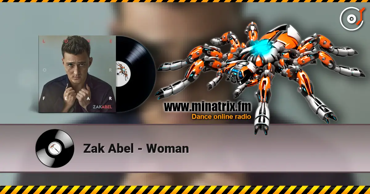 Zak Abel - Woman жоғары сапада онлайн тыңдау | Minatrix.FM
