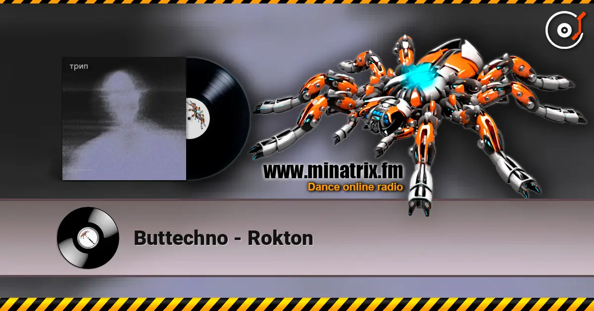 Buttechno - Rokton жоғары сапада онлайн тыңдау | Minatrix.FM