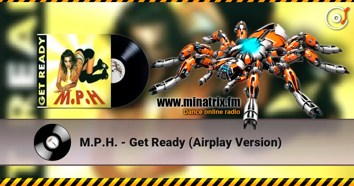 M.P.H. - Get Ready (Airplay Version) жоғары сапада онлайн тыңдау | Minatrix.FM