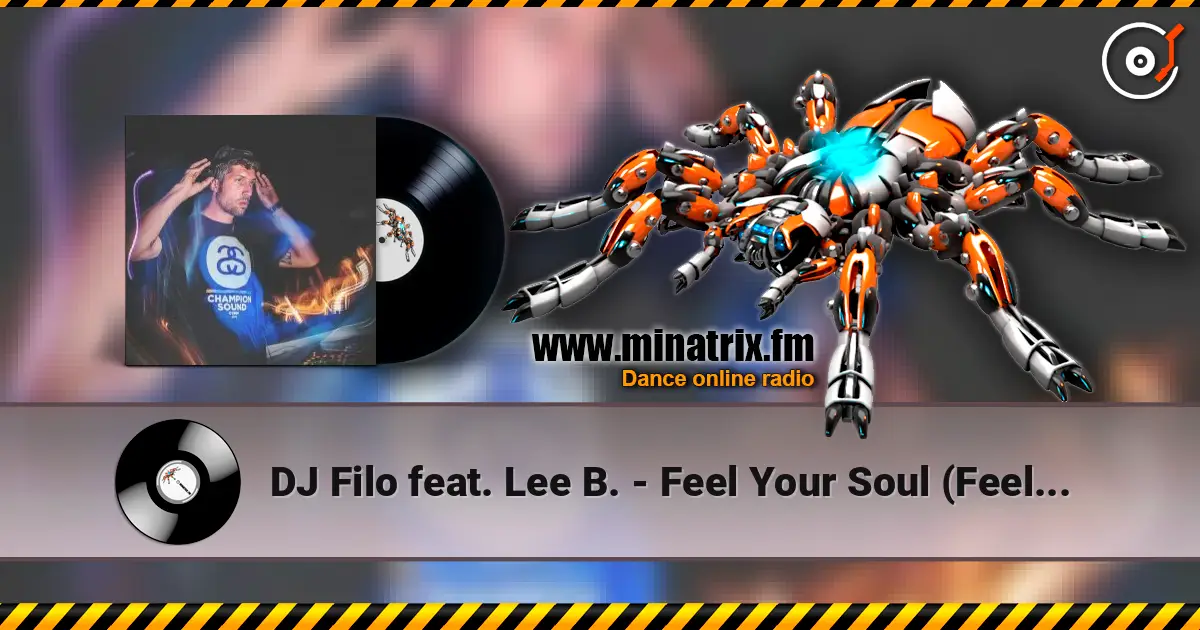 DJ Filo feat. Lee B. - Feel Your Soul (Feel Your Soul Trance Mix) жоғары сапада онлайн тыңдау | Minatrix.FM