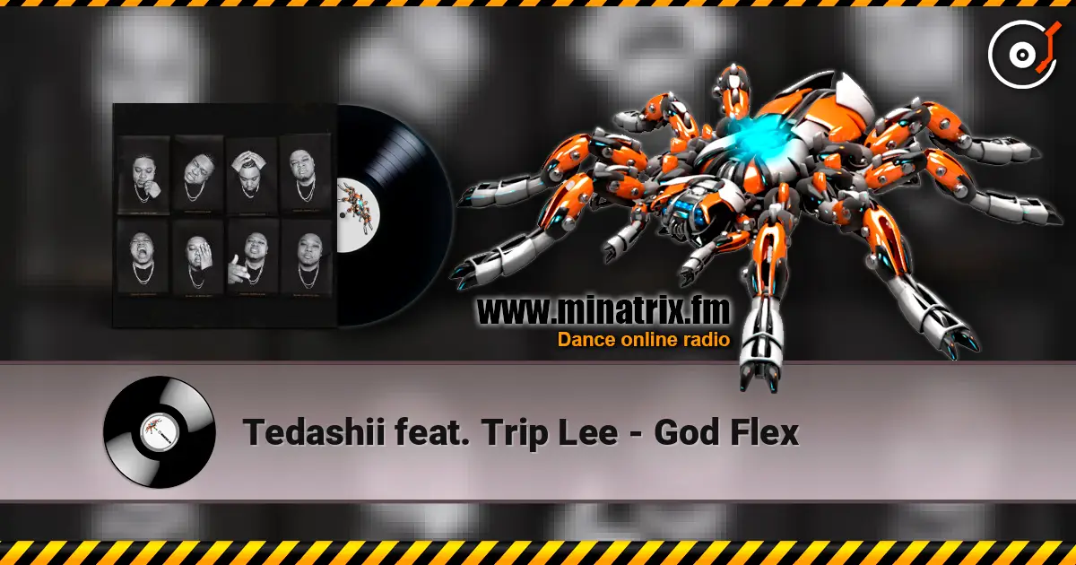 Tedashii feat. Trip Lee - God Flex жоғары сапада онлайн тыңдау | Minatrix.FM