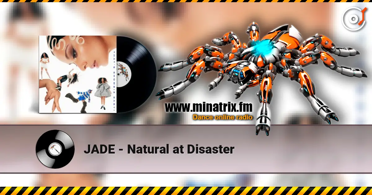 JADE - Natural at Disaster жоғары сапада онлайн тыңдау | Minatrix.FM