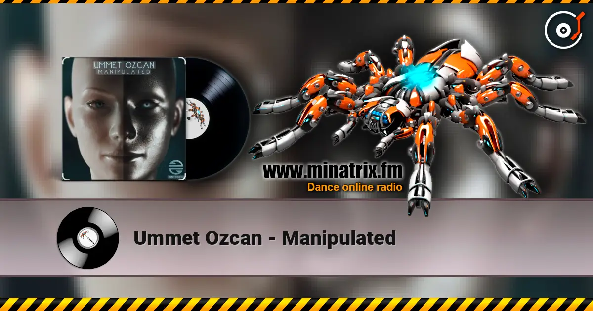 Ummet Ozcan - Manipulated жоғары сапада онлайн тыңдау | Minatrix.FM