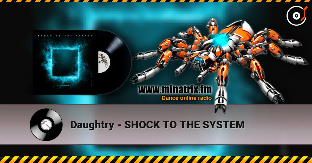 Daughtry - SHOCK TO THE SYSTEM жоғары сапада онлайн тыңдау | Minatrix.FM