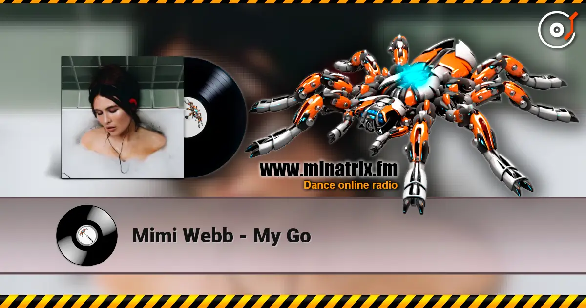 Mimi Webb - My Go жоғары сапада онлайн тыңдау | Minatrix.FM