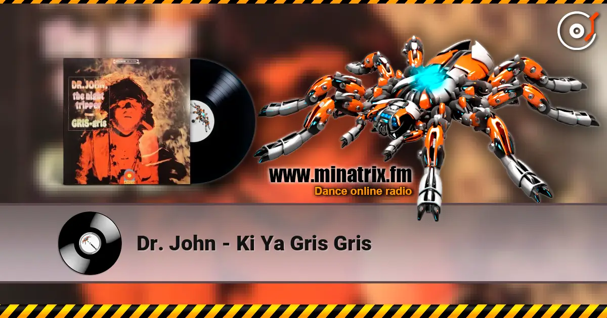 Dr. John - Ki Ya Gris Gris жоғары сапада онлайн тыңдау | Minatrix.FM