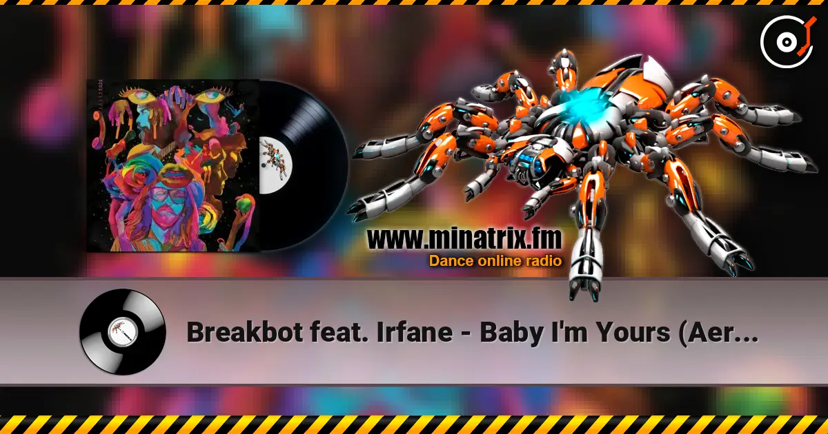 Breakbot feat. Irfane - Baby I'm Yours (Aeroplane Remix) жоғары сапада онлайн тыңдау | Minatrix.FM