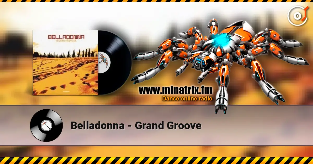 Belladonna - Grand Groove жоғары сапада онлайн тыңдау | Minatrix.FM