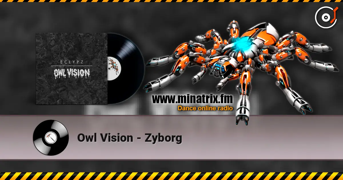 Owl Vision - Zyborg жоғары сапада онлайн тыңдау | Minatrix.FM