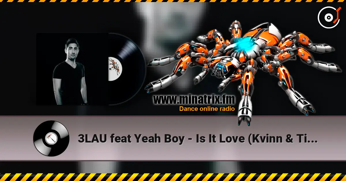 3LAU feat Yeah Boy - Is It Love (Kvinn & Time of Thought Remix) 高品质在线收听 | Minatrix.FM