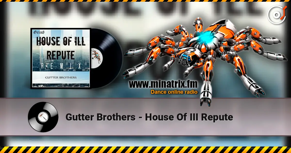 Gutter Brothers - House Of III Repute жоғары сапада онлайн тыңдау | Minatrix.FM